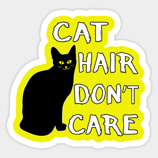 Cat Hair Don't Care Funny Adoption Furry Pet Lover Sticker